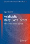 Relativistic Many-Body Theory: A New Field-Theoretical Approach - Ingvar Lindgren