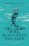 The Lamb Will Slaughter the Lion (Danielle Cain) - Margaret Killjoy