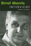 Errol Morris: Interviews (Conversations with Filmmakers) - Livia Bloom