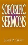 Soporific Sermons - James R. Shott