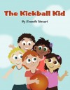 The Kickball Kid - Kenneth Stewart