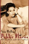 Public Places: My Life in the Theater, with Peter O'Toole and Beyond - Siân Phillips