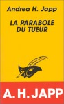 La parabole du tueur - Andrea H. Japp