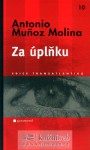 Za úplňku - Antonio Muñoz Molina, Vladimír Medek