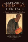 Exploring Christian Heritage - C. Douglas Weaver, Rady Roldan-Figueroa, Brandon Frick