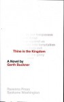 Thine is the Kingdom - Garth Buckner