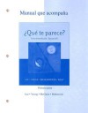 Manual Que Acompana Que Te Parece?: Intermediate Spanish Primera Parte (Unidad 1--Unidad3) - James F. Lee, Dolly Jesusita Young