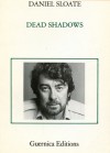 Dead Shadows - Daniel Sloate