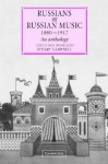 Russians on Russian Music, 1880 1917: An Anthology - Stuart Campbell