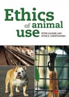 Ethics of Animal Use - Peter Sand?e, Stine B. Christiansen, Bernard E. Rollin