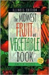 Midwest Fruit and Vegetable Book Illinois Edition - James A. Fizzell