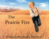 The Prairie Fire - Marilynn Reynolds