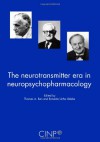 The Neurotransmitter Era in Neuropsychopharmacology - Thomas A. Ban, Ronaldo Ucha Udabe