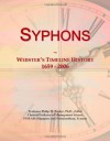 Syphons: Webster's Timeline History, 1659 - 2006 - Icon Group International