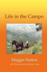 Life in the Campo - Hutton, Maggie Hutton