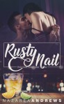 Rusty Nail - Nazarea Andrews