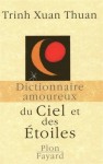 Dictionnaire amoureux du ciel et des étoiles - Trịnh Xuân Thuận, Catherine Dubreuil