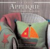 New Crafts: Applique: 25 Inspirational Sewing Projects Shown Step by Step - Petra Boase, Peter Williams