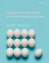 Quantitative Methods for Decision Making Using Excel. by Glyn Davis, Branko Pecar - Glyn Davis