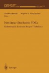 Nonlinear Stochastic Pdes: Hydrodynamic Limit and Burgers Turbulence - Tadahisa Funaki, Wojbor Woyczynski