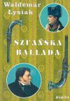 Szuańska ballada o "ślepym wojowniku" Gedeonie i o jego pojedynku z "korsykańskim karłem Bonaparte" - Waldemar Łysiak