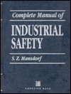 Complete Manual of Industrial Safety - S. Z. Mansdorf