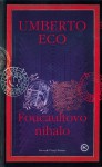 Foucaultovo nihalo (Zbirka Roman) - Umberto Eco, Vasja Bratina