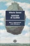 Sentieri di gloria: note e ragionamenti sulla letteratura - Vittorio Sereni, Giuseppe Strazzeri