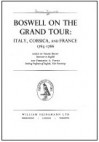 Boswell on the Grand Tour: Italy, Corsica and France 1765-1766 - James Boswell