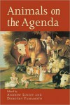 Animals on the Agenda: Questions about Animals for Theology and Ethics - Andrew Linzey