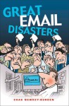 Great Email Disasters - Chas Newkey-Burden