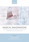 Musical Imaginations: Multidisciplinary perspectives on creativity, performance and perception - David Hargreaves, Dorothy Miell, Raymond MacDonald