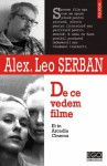 De ce vedem filme. Et in Arcadia Cinema - Alex. Leo Șerban