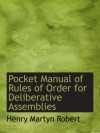 Pocket Manual of Rules of Order for Deliberative Assemblies - Henry Martyn Robert