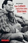 Das Leben Zwischen Den Sternen - Jim Grimsley