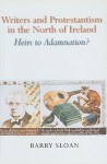 Writers and Protestantism in the North of Ireland: Heirs to Adamnation? - Barry Sloan