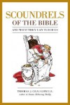 Scoundrels of the Bible: And What They Can Teach Us - Thomas J. Craughwell