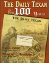 Daily Texan: The First 100 Years - Robert Lawrence Rogers, Robert L. Rogers, Robert Lawrence Rogers