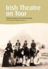 Irish Theatre on Tour (Irish Theatrical Diaspora) - Nicholas Grene, Chris Morash