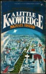 A Little Knowledge - Michael Bishop