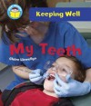 Me and My Teeth - Claire Llewellyn