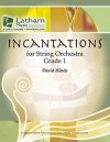 Incantations for String Orchestra - David Hinds