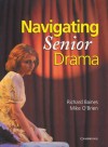 Navigating Senior Drama - Richard Baines, Mike O'Brien