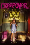 The Show Must Go On! (You're Invited to a Creepover #4) - P.J. Night