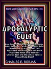 Mick and Angel:FBI Part One: APOCALYPTIC CULT: How A Flourishing Movement Morphs Into a Dangerous Cult (Mick and Angel FBI Book 1) - Charles Borjas