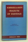 Kierkegaard's Dialectic of Existence - Hermann Diem, Harold Knight