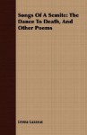 Songs of a Semite: The Dance to Death, and Other Poems - Emma Lazarus