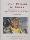 Long Passage to Korea: Black Sailors and the Integration of the United States Navy - Bernard C. Nalty