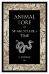 Animal Lore of Shakespeare's Time. by Emma Phipson - Emma Phipson