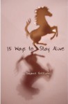 15 Ways to Stay Alive - Daphne Gottlieb